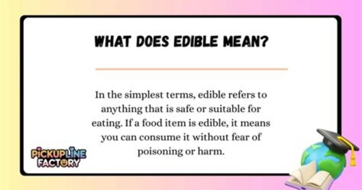 Was Does Edible Mean?