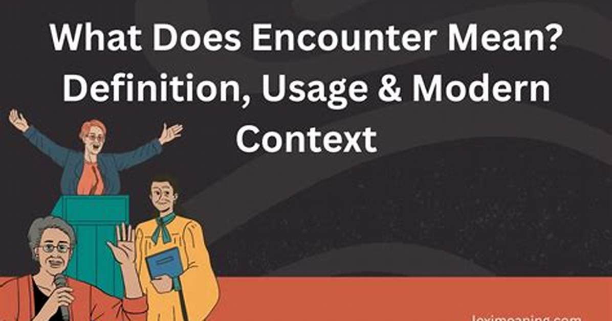 Was Does Encounter Mean?