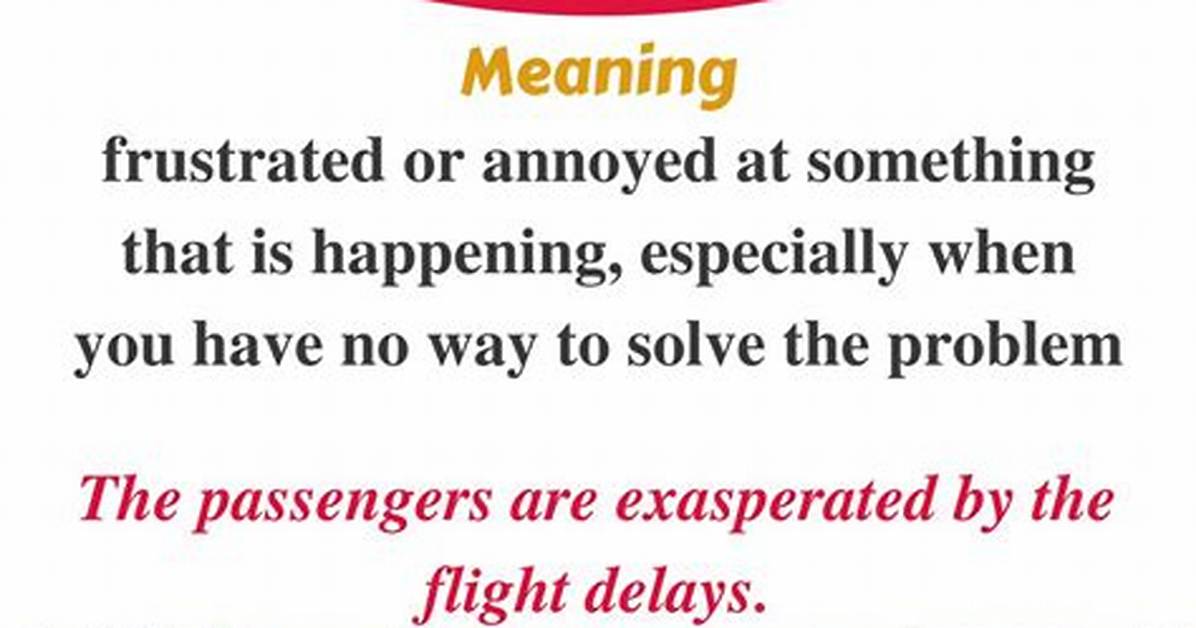 Was Does Exasperated Mean?