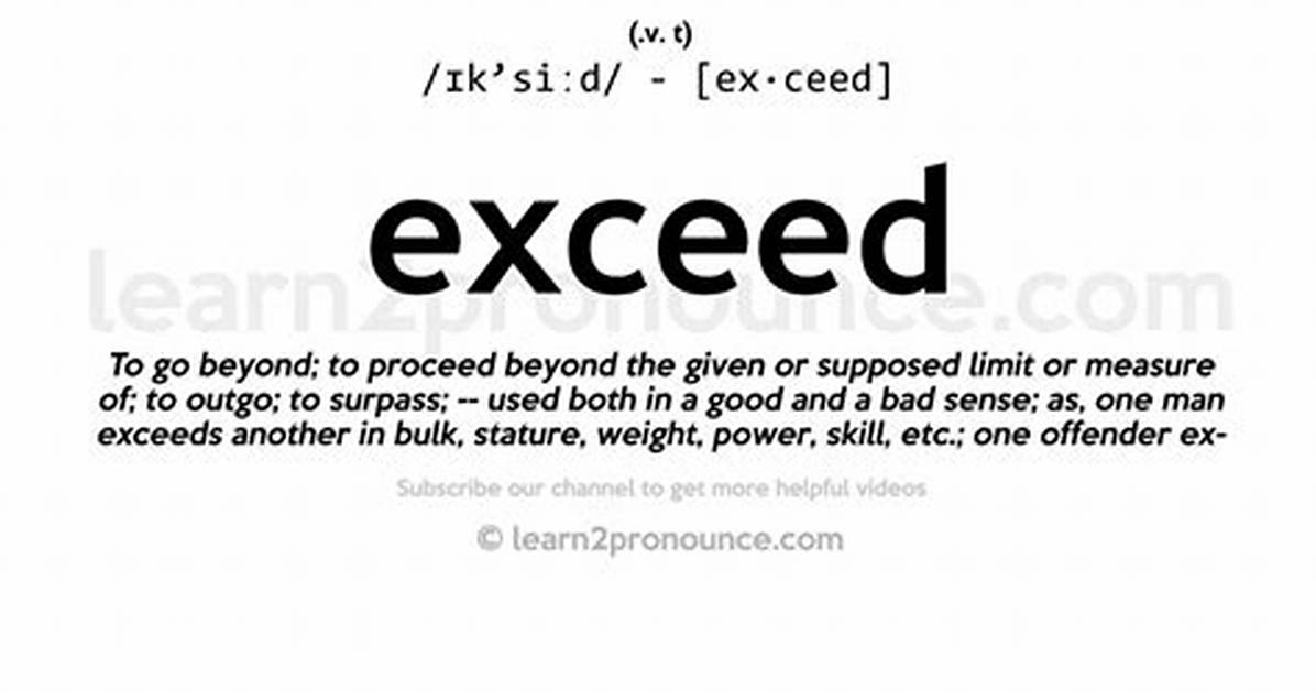 Was Does Exceed Mean?