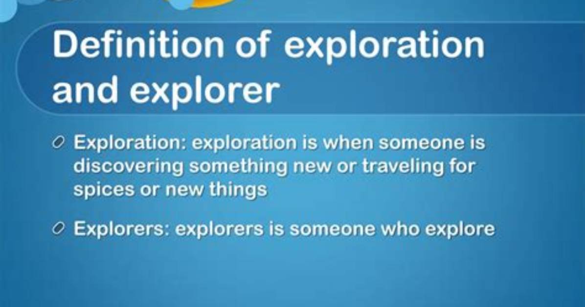 Was Does Exploration Mean?