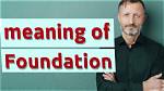 Was Does Foundational Mean?