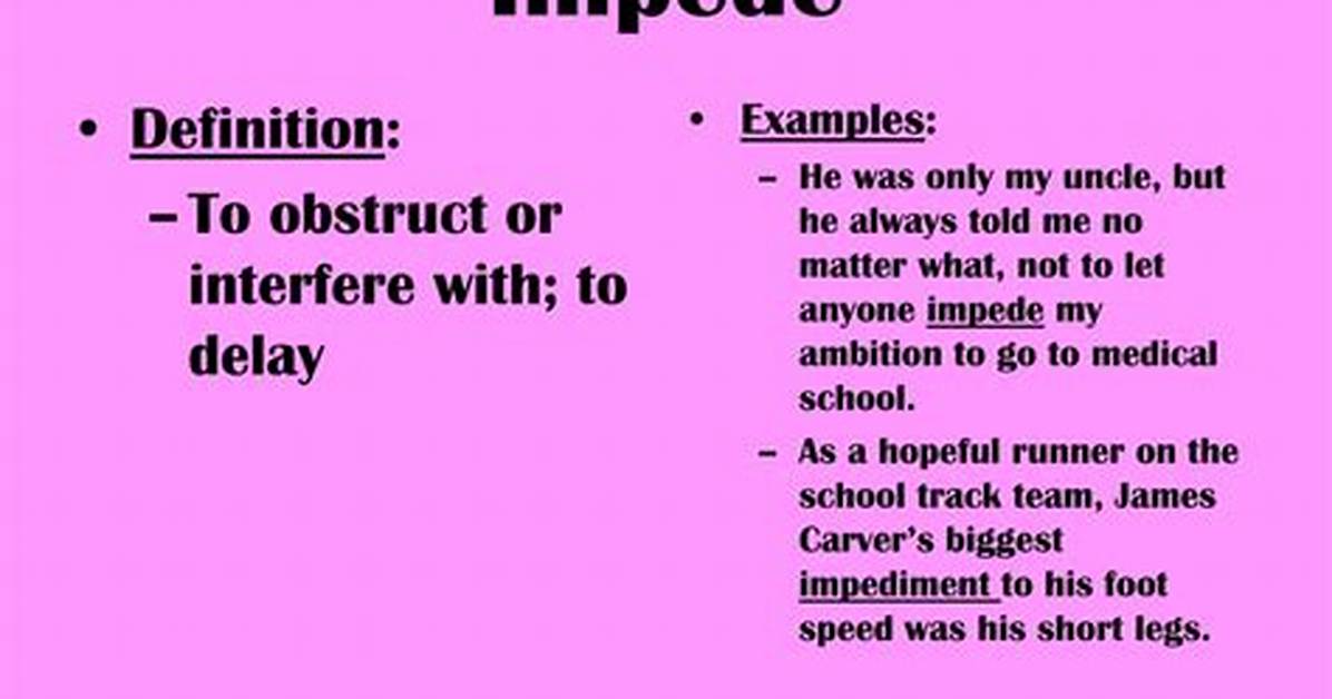Was Does Impede Mean?
