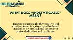 Was Does Indefatigable Mean?