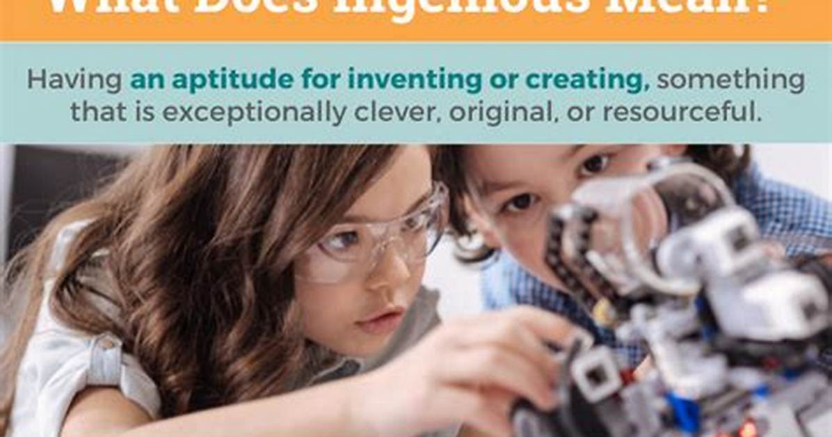 Was Does Ingenious Mean?