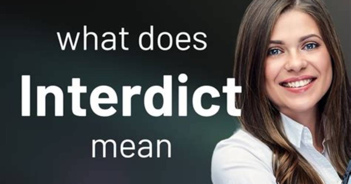 Was Does Interdict Mean?
