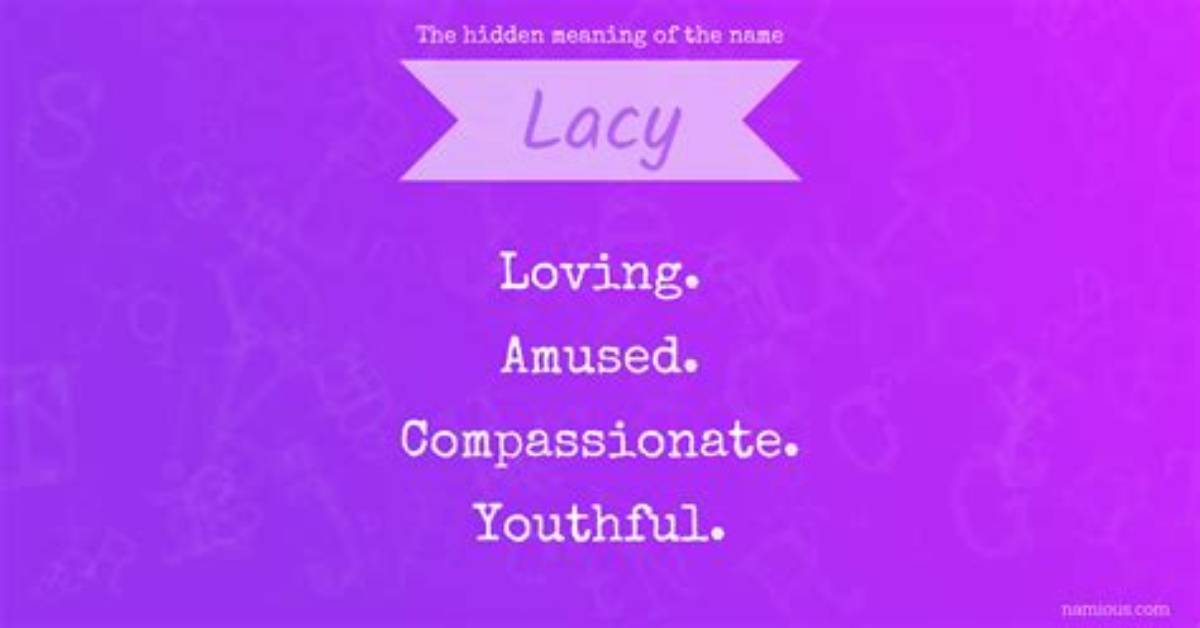 Was Does Lacy Mean?