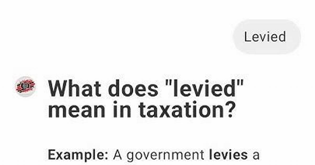 Was Does Levied Mean?