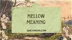 Was Does Mellow Mean?