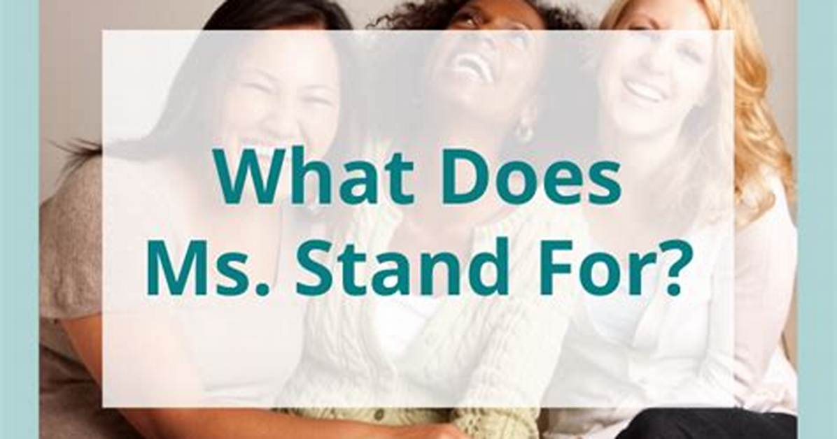 Was Does Ms Stand for?