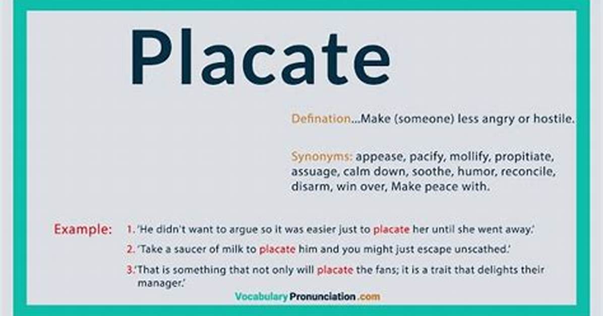 Was Does Placate Mean?