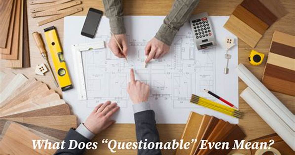 Was Does Questionable Mean?
