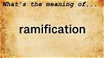 Was Does Ramification Mean?