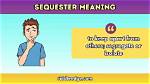Was Does Sequester Mean?