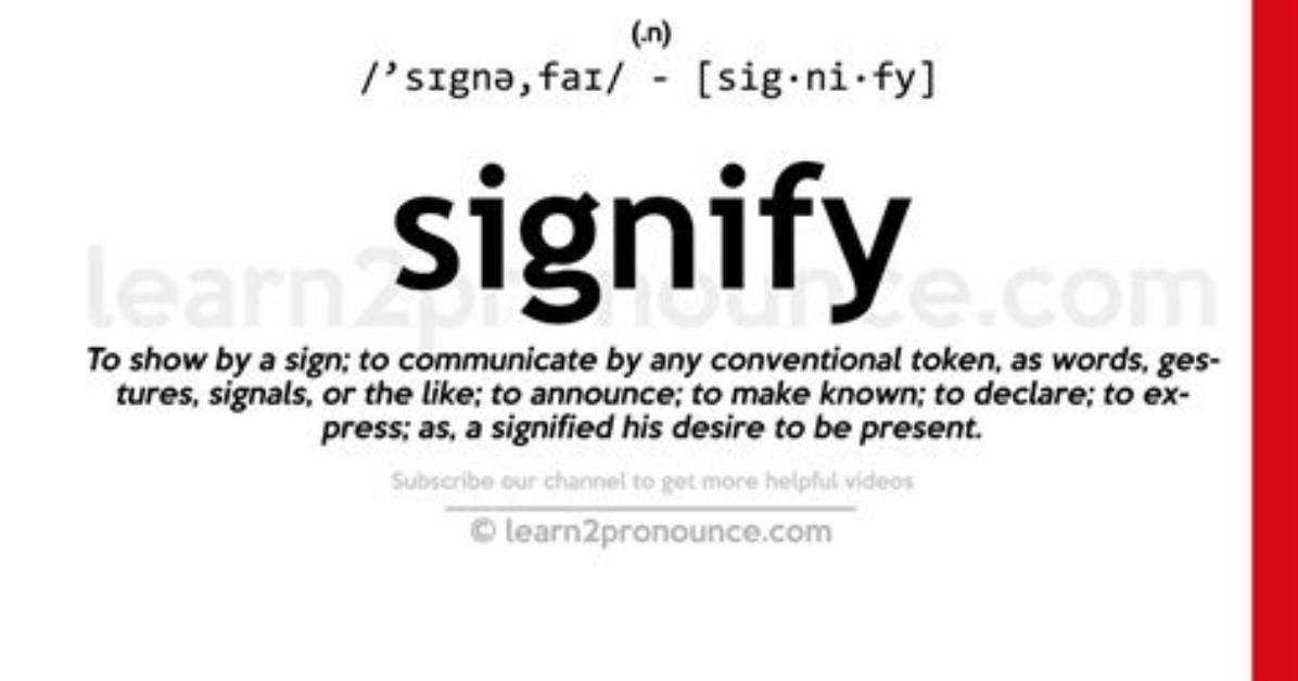 Was Does Signify Mean?