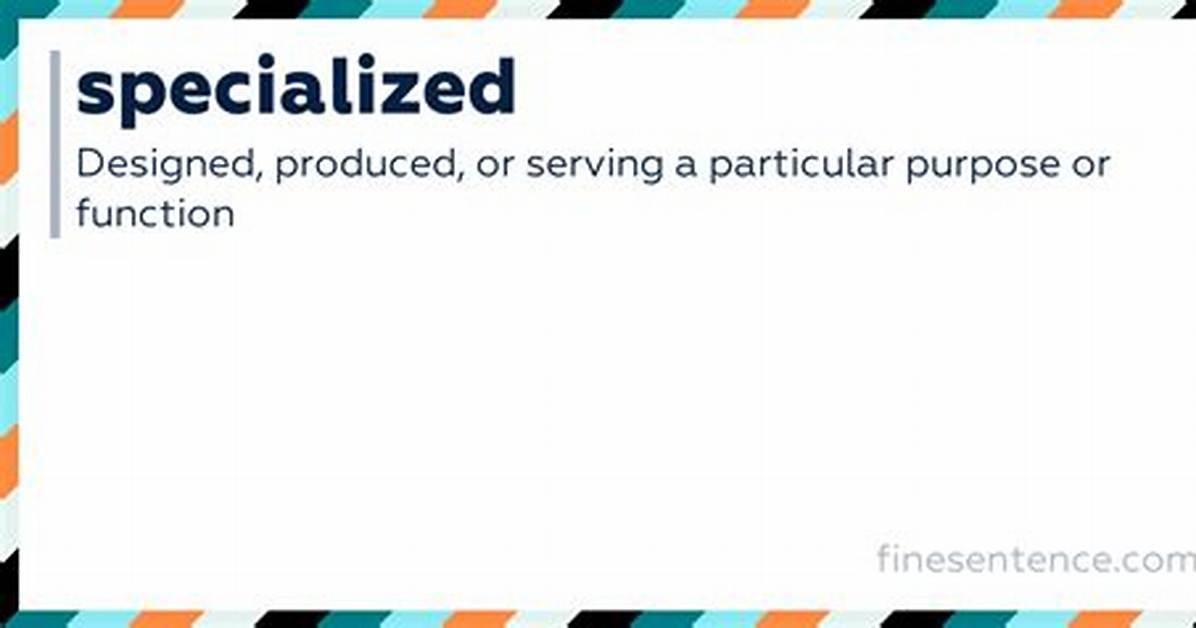 Was Does Specialized Mean?