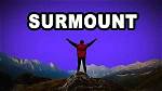 Was Does Surmount Mean?