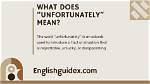 Was Does Unfortunately Mean?