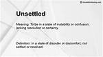 Was Does Unsettled Mean?