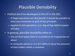 Was Is Plausible Deniability?