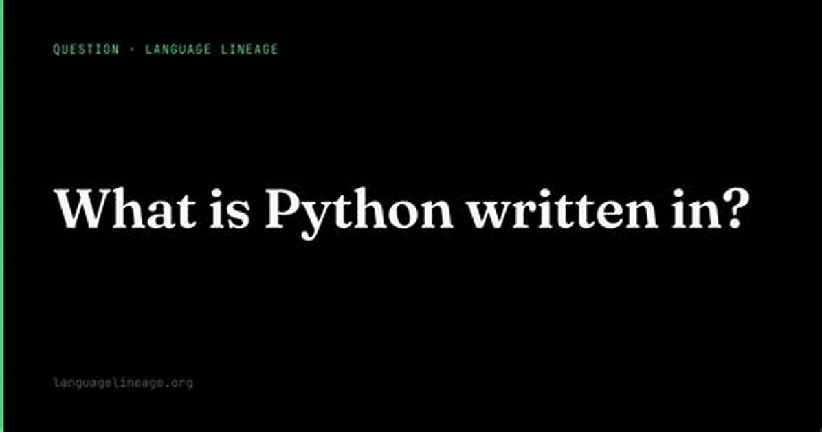 Was Python Written in C?
