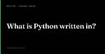 Was Python Written in C?