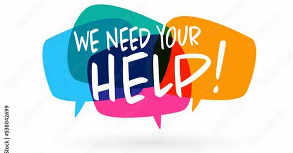 We Need Help!