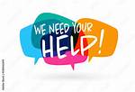 We Need Help!