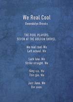 We Real Cool
