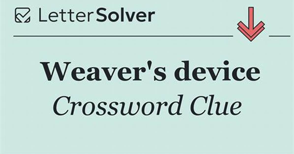 Weaver's Device