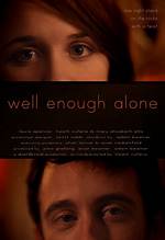 ___ Well Enough Alone