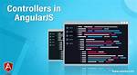 What Are the Controllers in Angularjs?