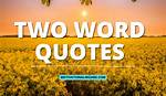 What Are Two Inspiring Quotes?
