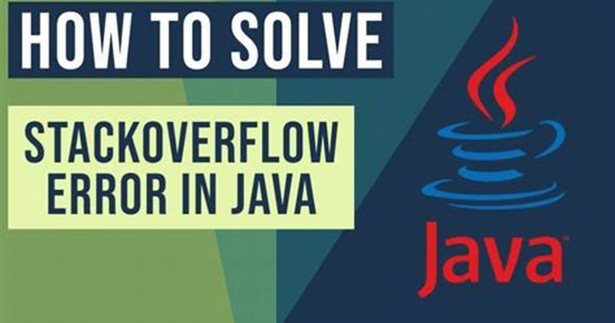 What Causes a Java. Lang. Stackoverflowerror