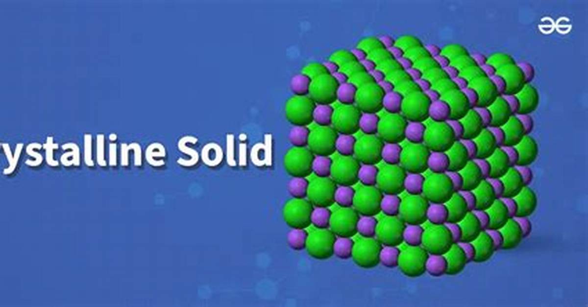 What Crystalline Solid Have?