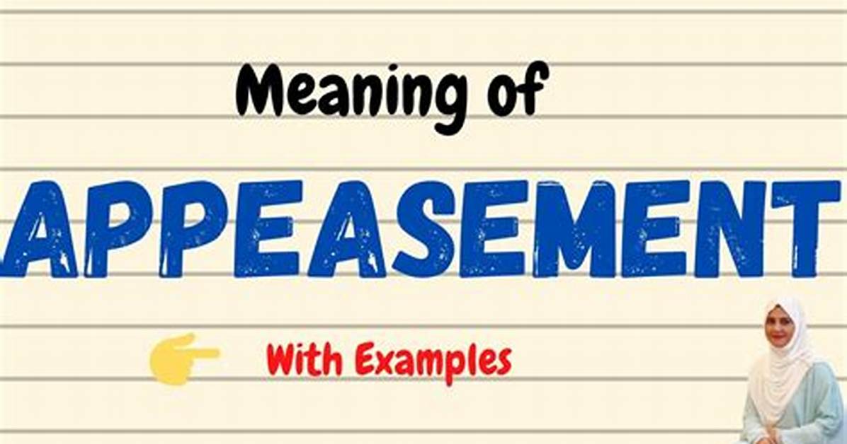 What Do Appeasingly Meaning?