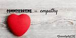 What Do Commiserating Meaning?