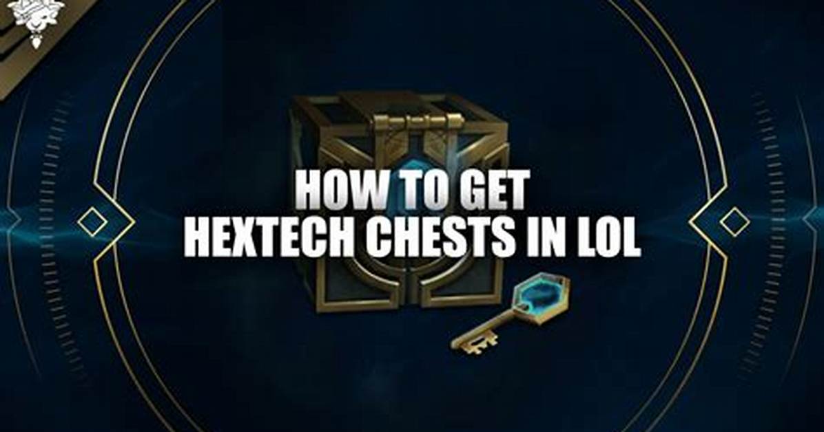 What Do Hextech Chests Contain?