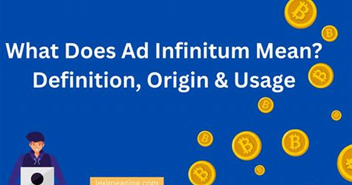 What Do Infinitum Mean?