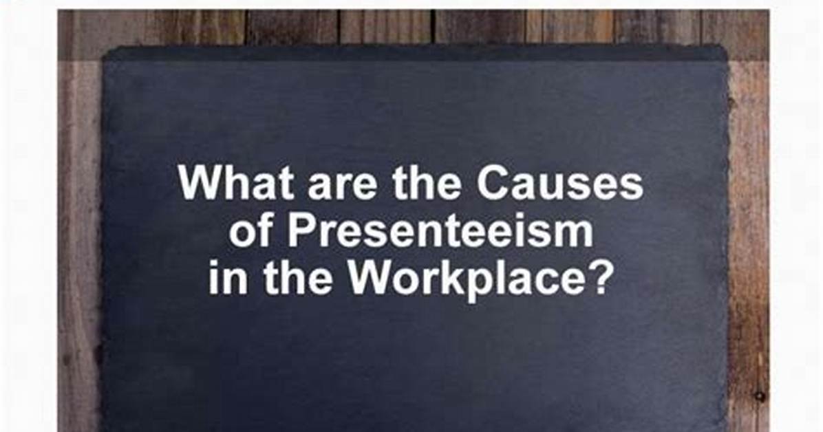 What Do Presenteeism Mean?