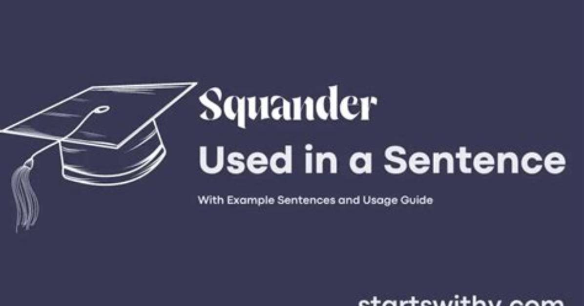 What Do Squander Means?
