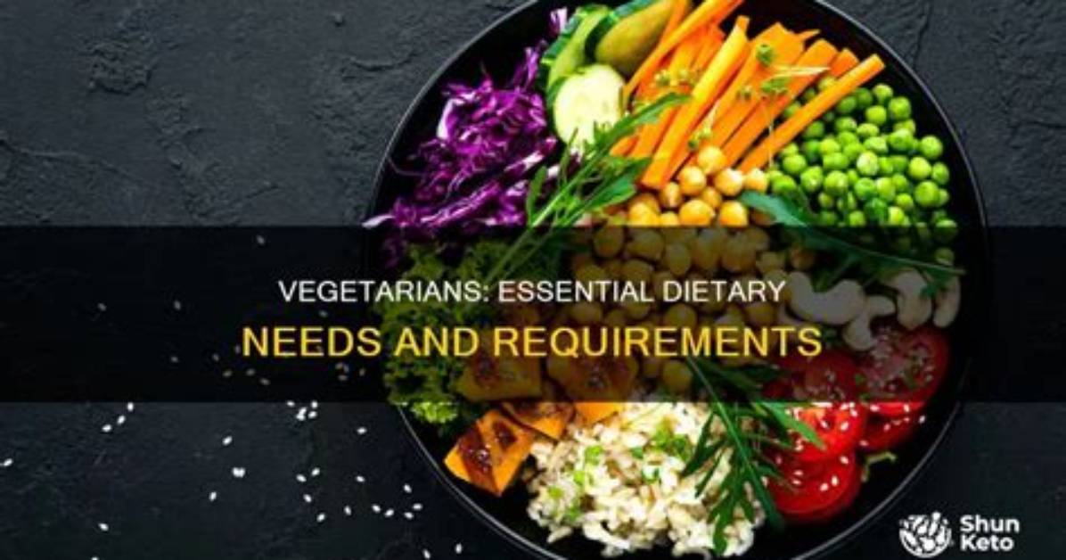 What Do Vegetarians Need