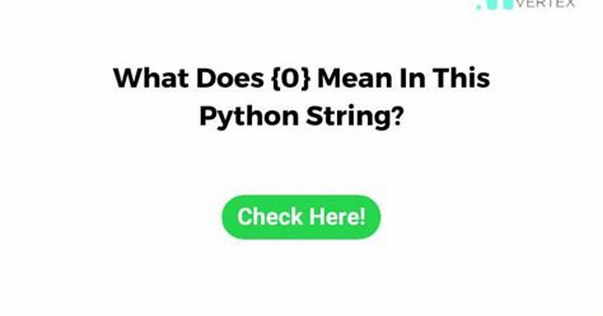 What Does {0} Mean in This Python String?