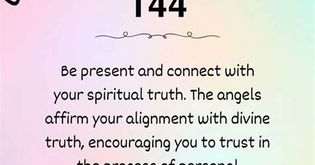 What Does 144 Mean?