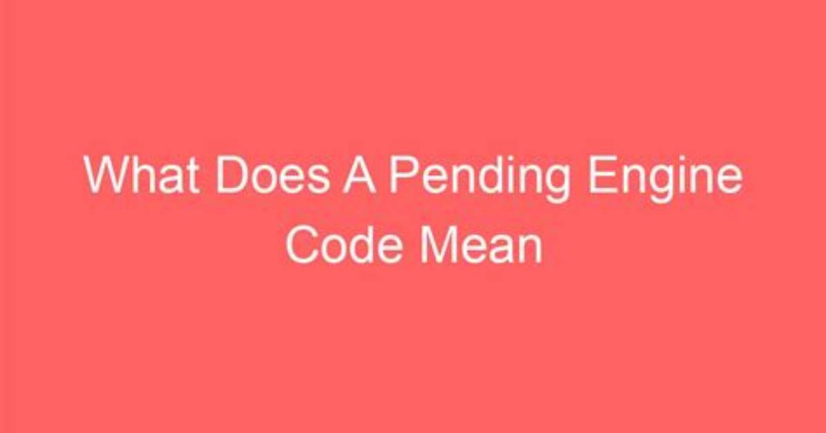 What Does a Pending Car Code Mean?