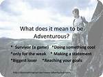 What Does Adventurous Me?