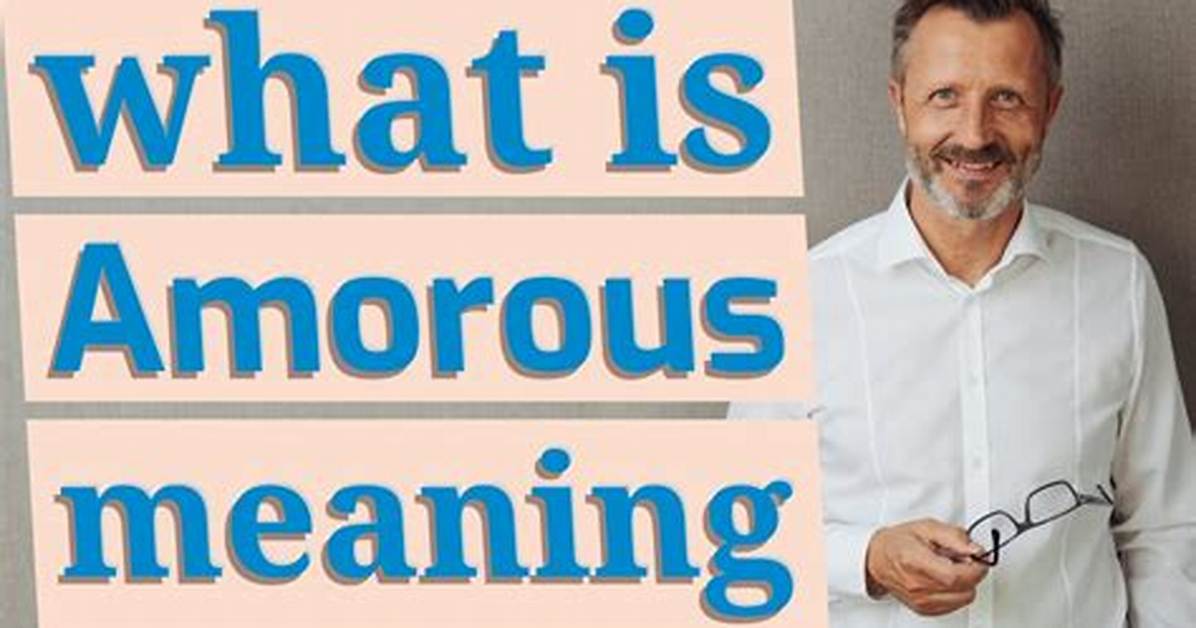 What Does Amorously Mean?
