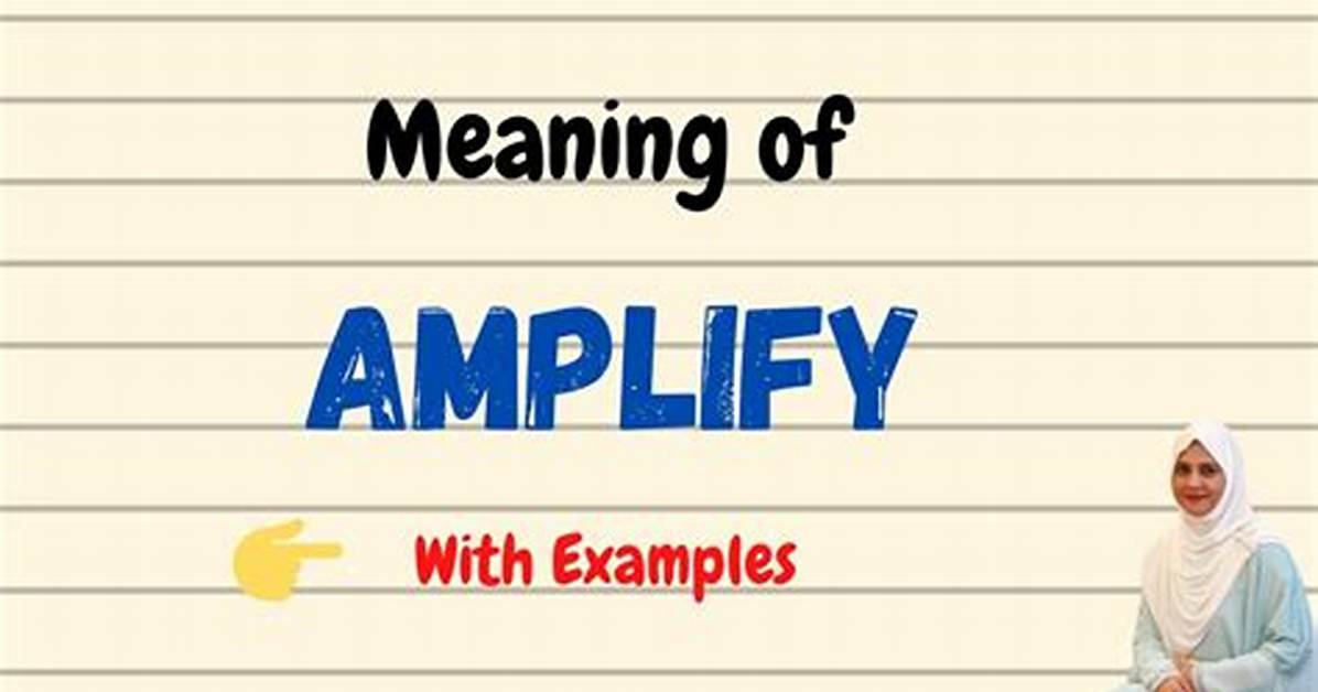 What Does Amplify Mean