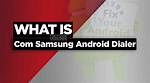 What Does Android Dialer Mean?
