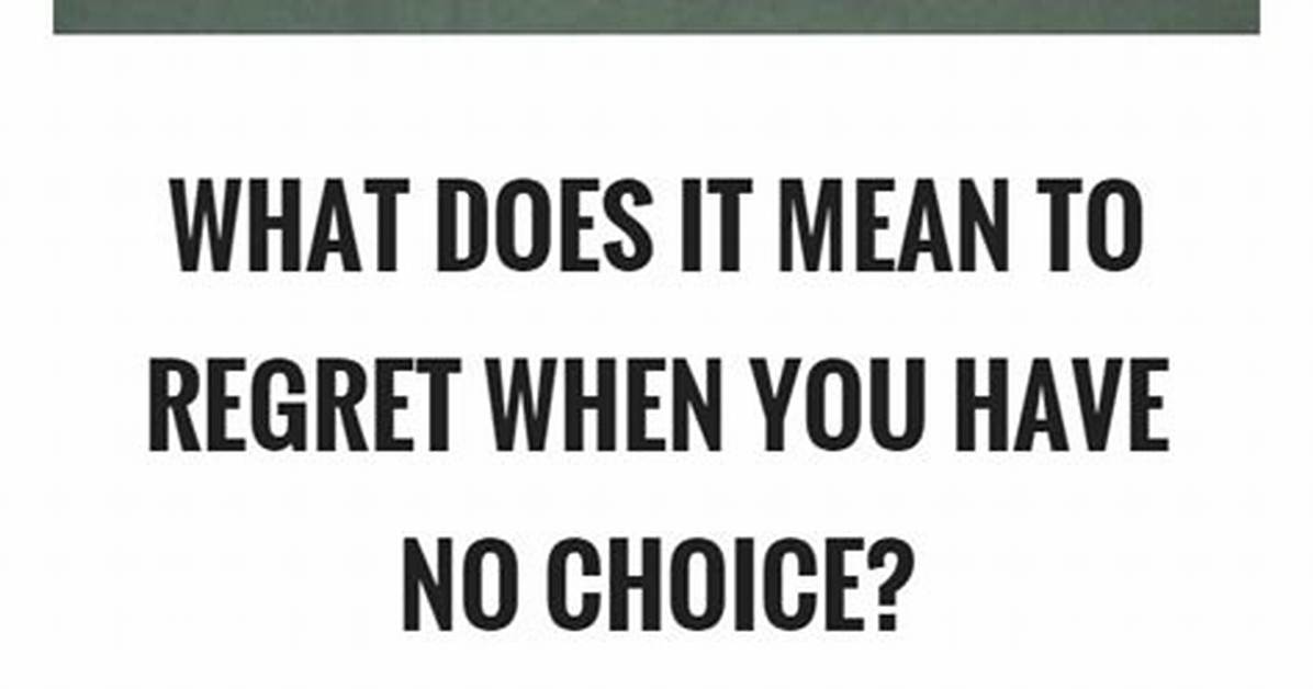 What Does Application Regretted Mean?